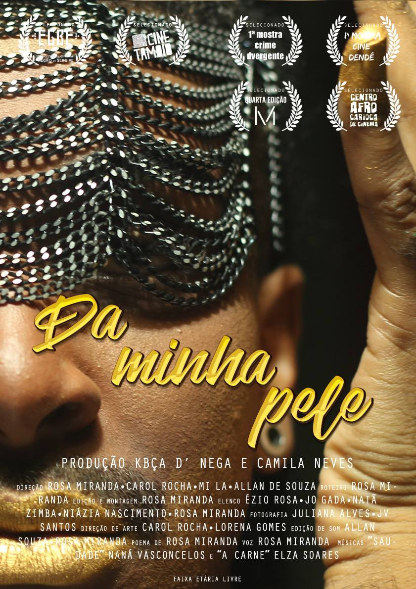 <i>Da minha pele</i>, 2016. Film stills and posters